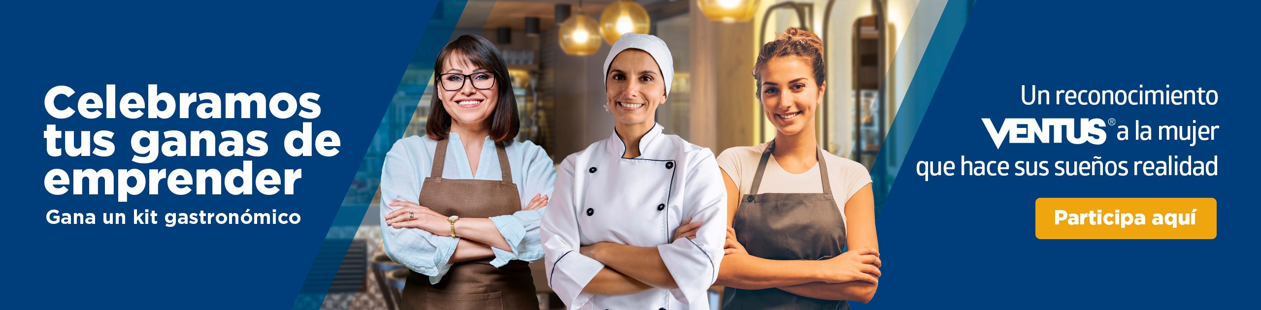 Celebramos tus ganas de emprender. Gana un kit gastronómico. Un reconocimiento VENTUS a la mujer que hace sus sueños realidad